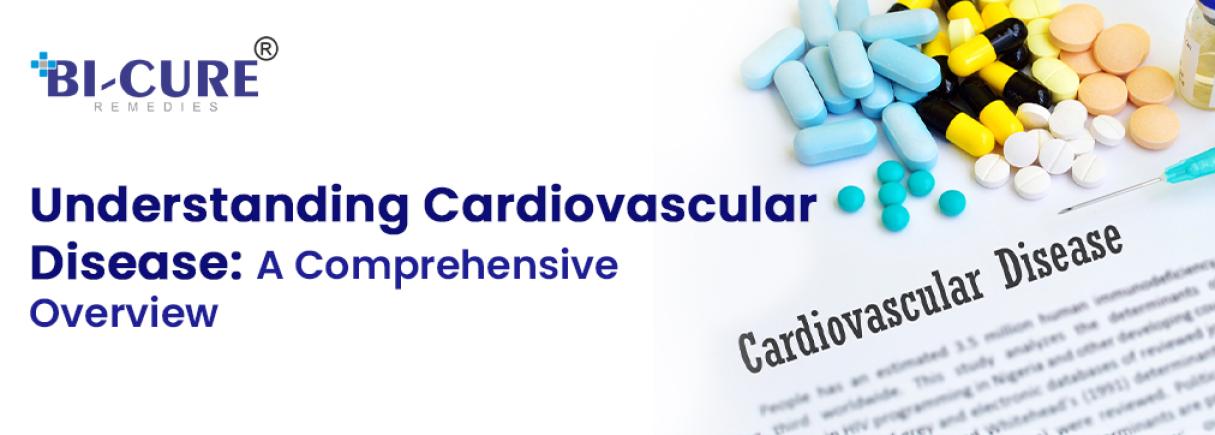 Understanding Cardiovascular Disease: A Comprehensive Overview