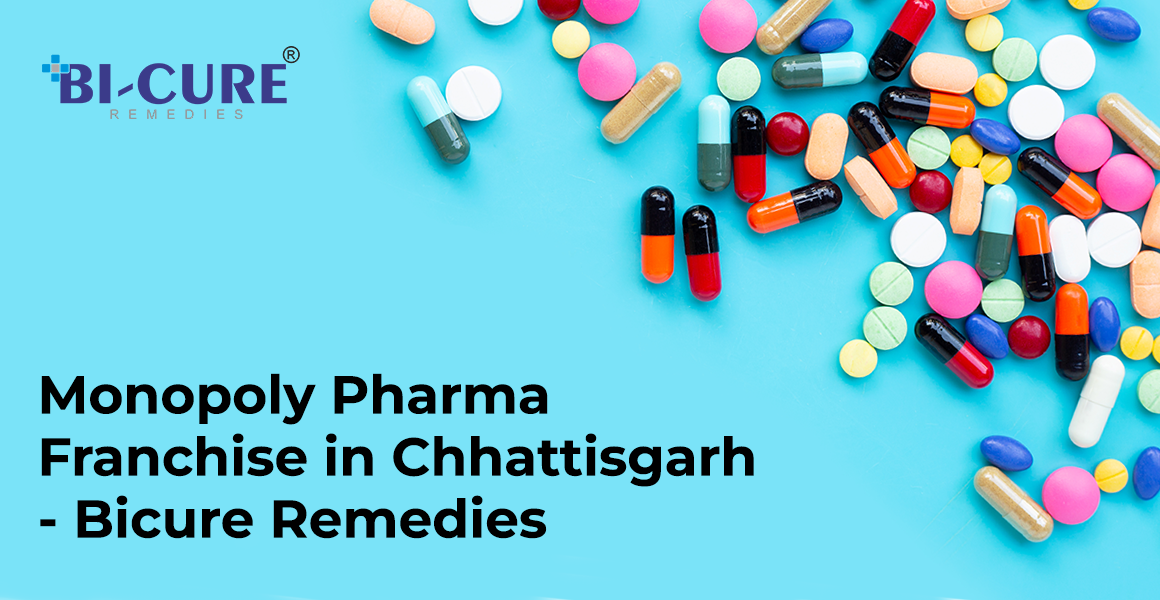 Monopoly Pharma Franchise in Chhattisgarh