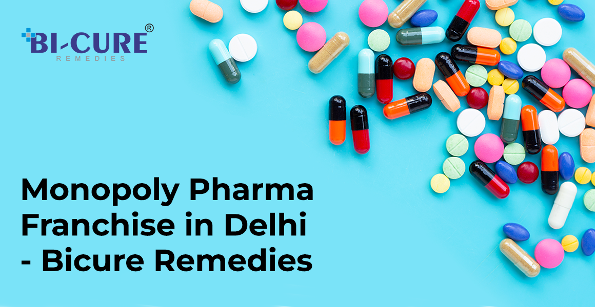 Monopoly Pharma Franchise in Delhi